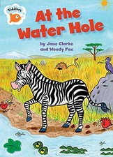At the Water Hole (Tiddlers), Clarke, Jane, Used; Good Book