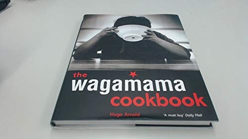 Wagamama cookbook the 100 - cookbook,, the: