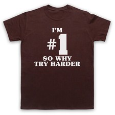 I'm Number 1 So Why Try Harder Fatboy Big Beat DJ Rave Adults T-Shirt Size Cols