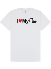 I LOVE MY EXCAVATOR T-Shirt /