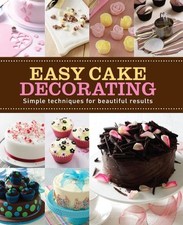 Making Cakes, Easy Cake Decorating - Love Food By Parragon Books,Love Food Edit