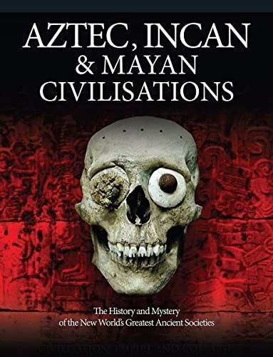 The aztec inca and maya - the,