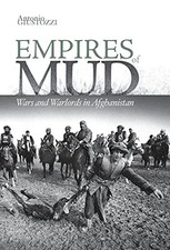 Empires of Mud: Wars and Warlords i..., Giustozzi, Dr. 