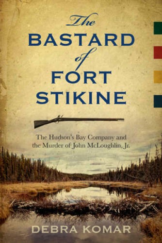 The bastard fort stikine - fort,