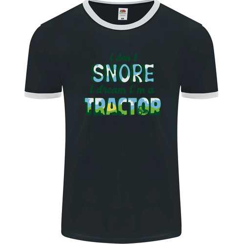 Dont snore dream tractor - snore,