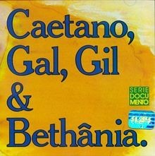 Caetano gal gil bethania - caetano,