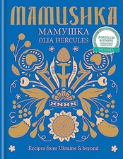 Mamushka: Recipes from Ukraine
