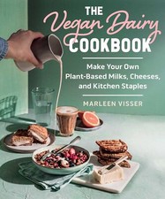 The Vegan Dairy Cookbook Make