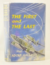 Adolf Galland The First And The Last 1st/1st (German Fighter Ace) 1955