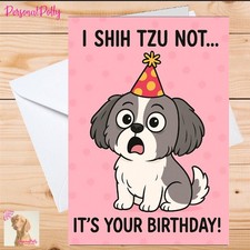 Shih Tzu Funny Birthday Card