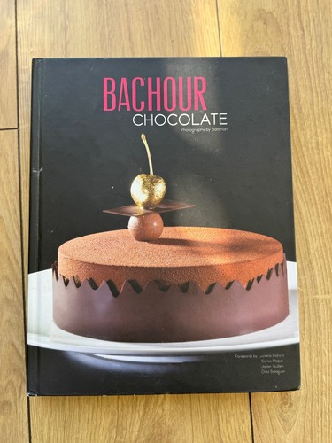 Bachour chocolate cookbook - bachour,