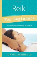 Reiki for Beginners: Mastering Natural Healing Techniques (For Beginners (Llewe