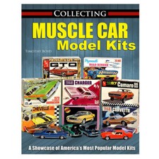 Brand New Collecting Muscle Car Model Kits Book with 176 Pages by Tim Boyd