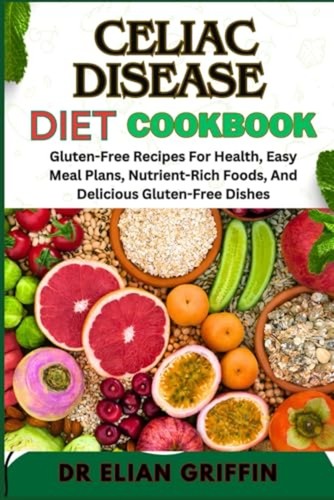 Celiac disease diet cookbook - diet,