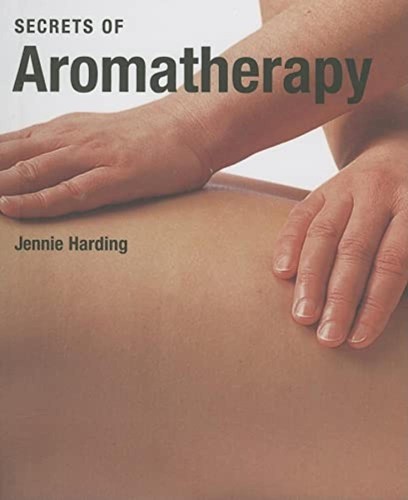 Secrets aromatherapy - secrets, of