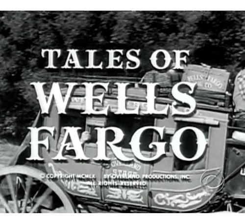 Tales wells fargo 1950s - wells,