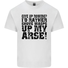 Give up Rowing? Boat Rower Coxman Funny Mens Light Cotton T-Shirt