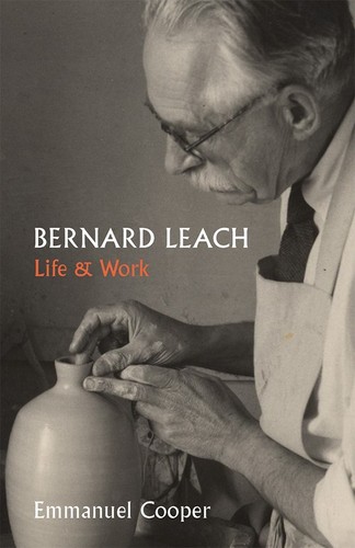 Bernard leach life and work - bernard,