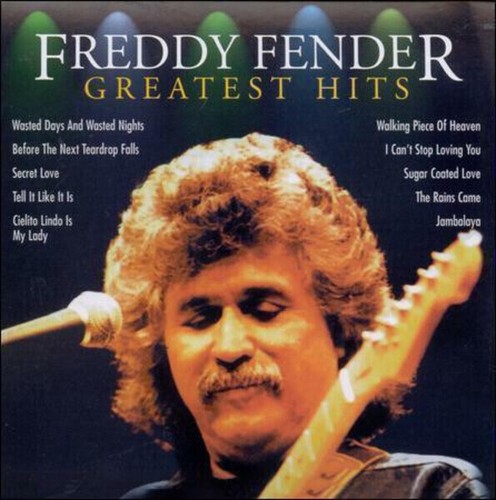 Freddy fender greatest hits - freddy,
