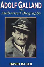 Adolf Galland - The Authorised