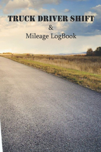Truck driver shift and mileage - truck,