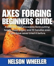 Nelson Wheeler Axes Forging