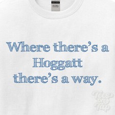 WHERE... HOGGATT THERE'S A WAY - WHITE T-SHIRT mens/womens name gift idea