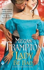 Lady Be Bad: A Duke's Daughters Nov..., Frampton, Megan