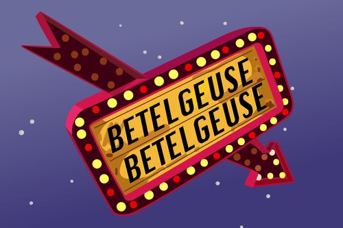 Betelgeuse marquee sign poster - betelgeuse,