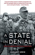 A State in Denial: The British Gover..., Margaret Urwin