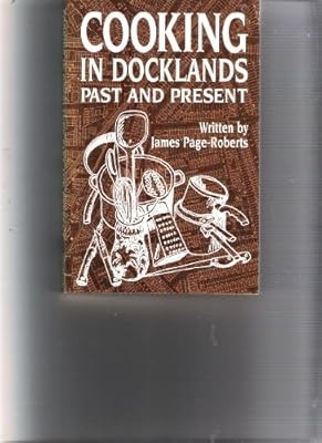 Cooking docklands past and - in,
