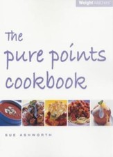 Weight Watchers: The Pure Points Cookbook By Sue Ashworth