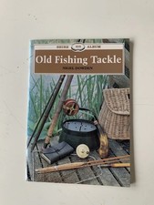 Nigel Dowden Old Fishing Tackle (Shire Album) Good Condition