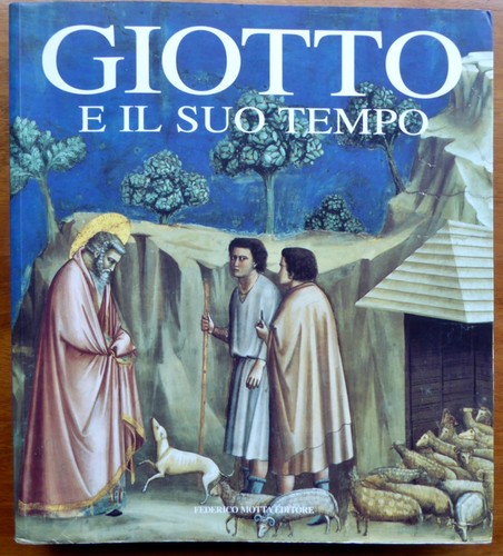 Giotto suo tempo by - giotto, il
