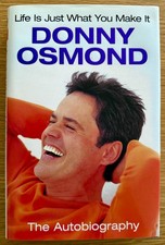 DONNY OSMOND-LIFE IS JUST WHAT YOU MAKE IT-1ST-SIGNED-2005-HB-VG/NF-ORION-V RARE
