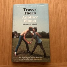 Signed Copy - Another Planet: A Teenager in Suburbia by Tracey Thorn
