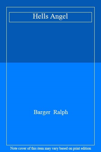 Hells angel barger - hells, ralph