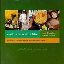 Music in the World of Islam: Reeds & bagpipes, drum... - Various Artists CD 1VVG