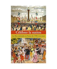 Célébrer la nation: Les