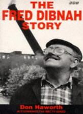 The Fred Dibnah Story By Fred Dibnah,Don Haworth. 9780563387657