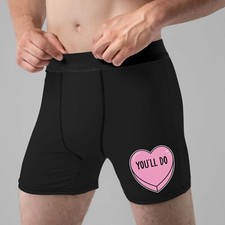 You'll Do Heart Boxers - Funny Rude Novelty Valentine's Day Joke Underwear Gifts