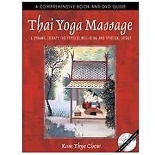 Thai Yoga Massage: A Dynamic Therapy for P- 0892811463, paperback, Kam Thye Chow