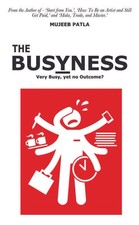 The Busyness – Mujeeb Patla