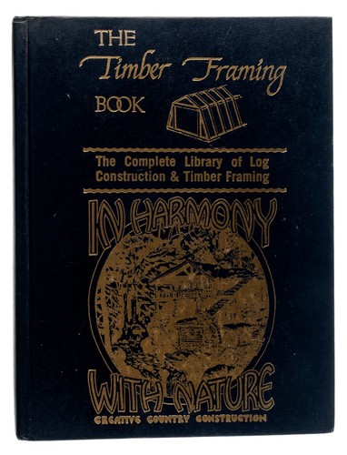 The timber framing book - timber, in