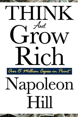 Think and grow rich - rich, hill
