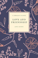 Love and Friendship: and Other