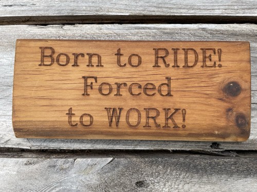 Born ride forced work - to,