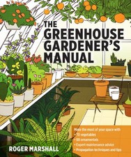Greenhouse Gardener's Manual by Marshall, Roger Book The Cheap Fast Free Post