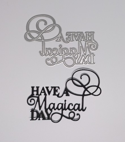 Have magical day sentiment - magical, day'