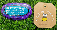 Original hand painted pebble stone message rock art Be the things you loved most